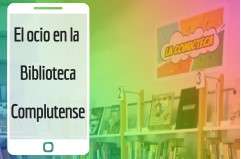 15 de octubre - El ocio en la Biblioteca Complutense